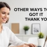 other ways to say got it thank you