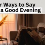 other ways to say have a good evening