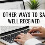 other ways to say well received