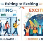 exiting or exciting