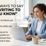 other ways to say i am writing to let you know