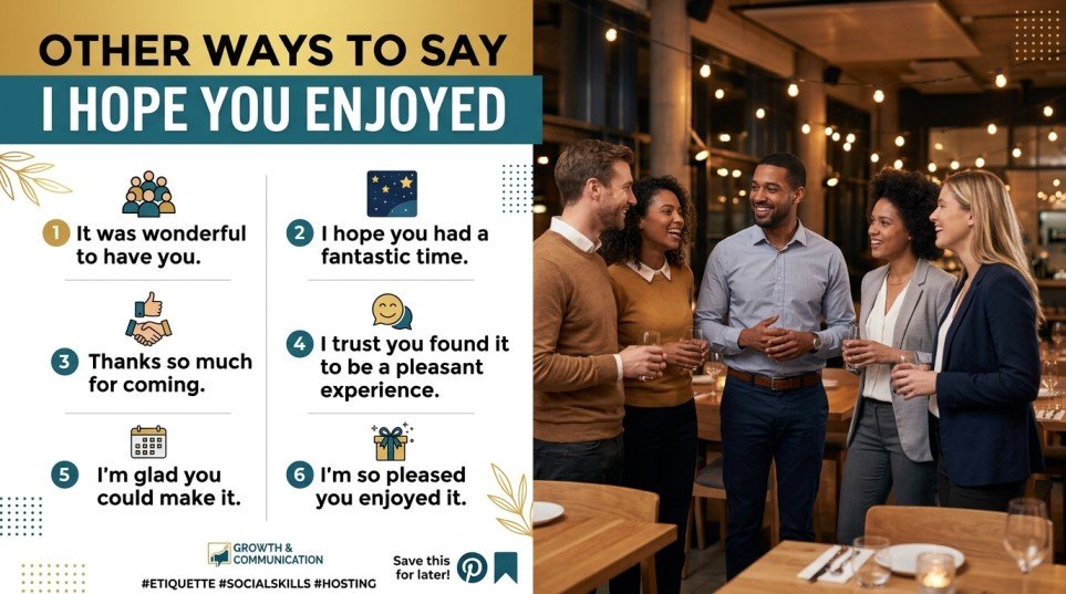 other ways to say i hope you enjoyed