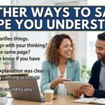 other ways to say i hope you understand