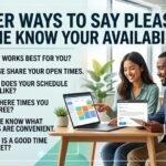 other ways to say please let me know your availability