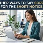 other ways to say sorry for the short notice