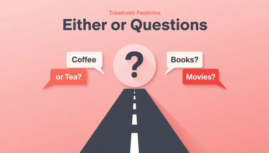 either or questions