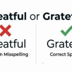 greatful or grateful