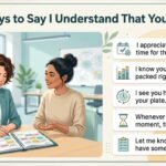 other ways to say i understand that you are busy